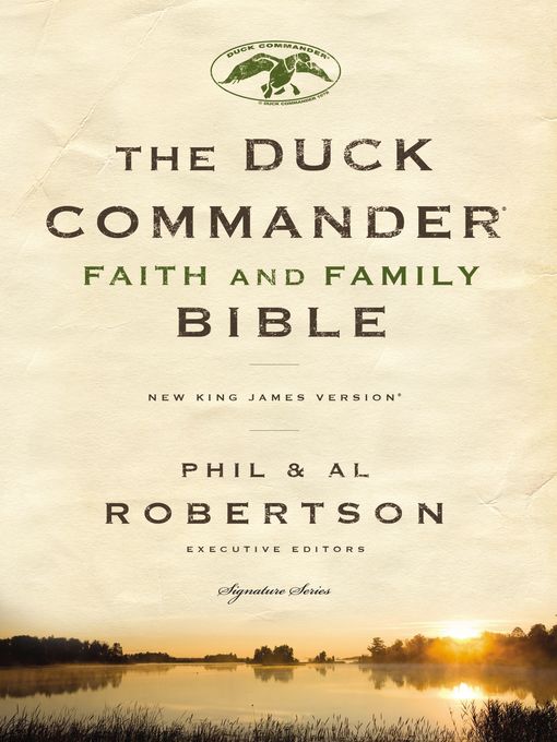 Title details for NKJV, Duck Commander Faith and Family Bible by Phil Robertson - Available